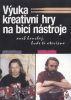Výuka kreativní hry na bicí nástroje 